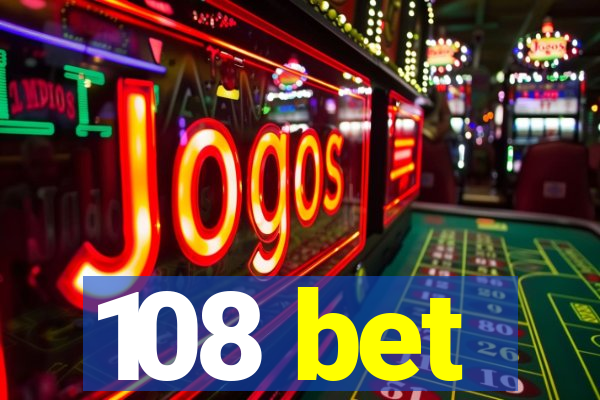 108 bet