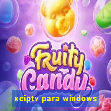 xciptv para windows