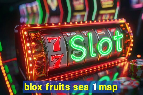 blox fruits sea 1 map