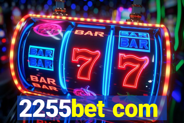 2255bet com