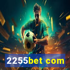 2255bet com