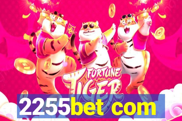 2255bet com