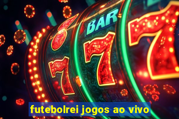 futebolrei jogos ao vivo