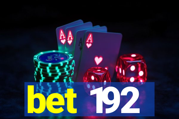 bet 192