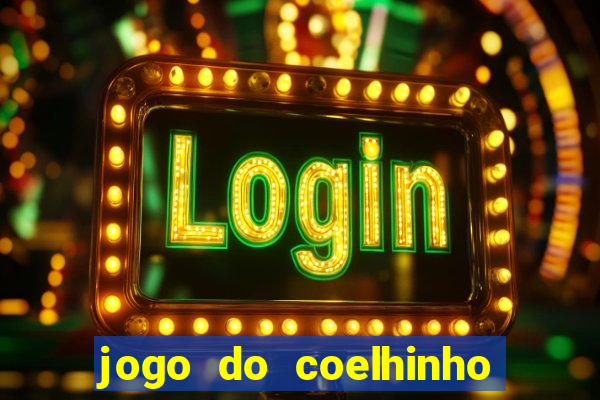 jogo do coelhinho de ganhar dinheiro