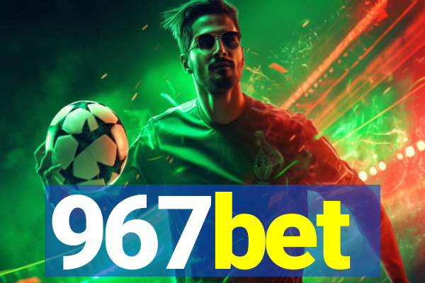 967bet