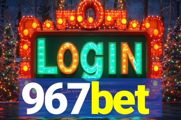 967bet