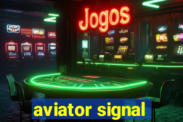 aviator signal