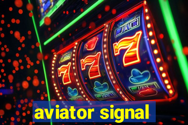 aviator signal