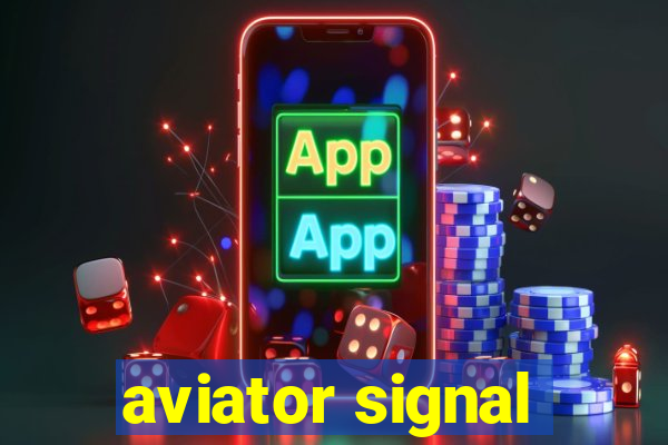 aviator signal