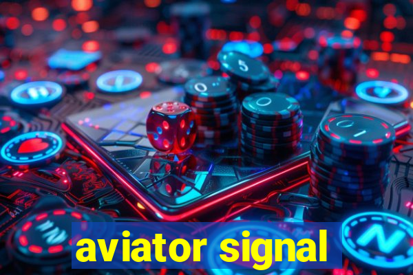 aviator signal