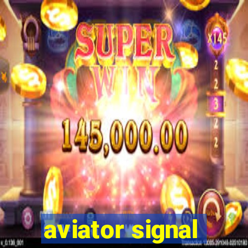 aviator signal