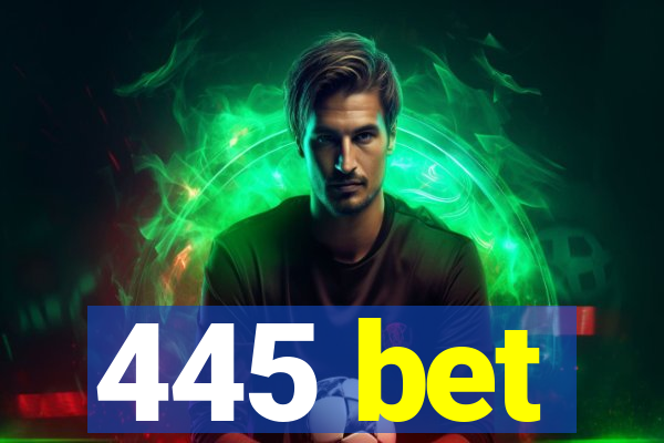 445 bet