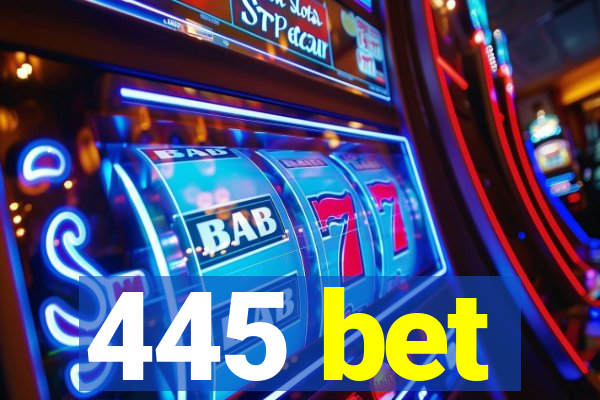 445 bet