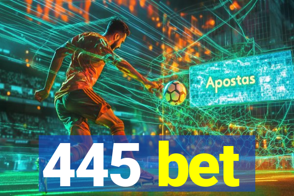 445 bet