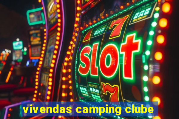 vivendas camping clube