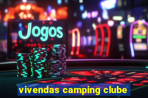 vivendas camping clube