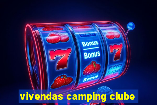 vivendas camping clube