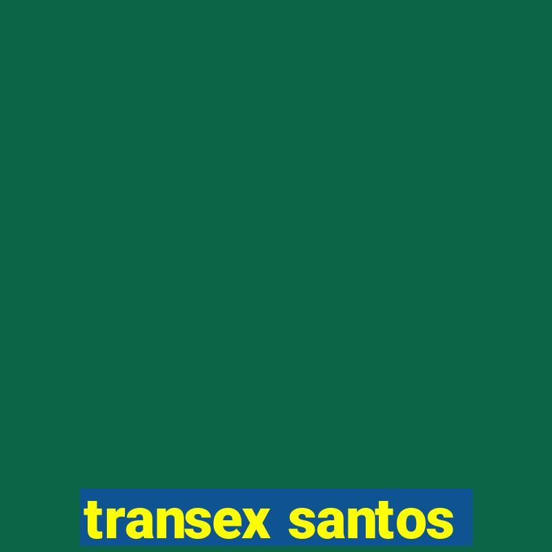 transex santos