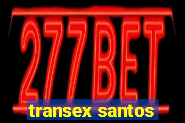 transex santos