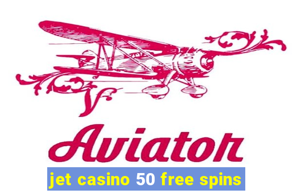 jet casino 50 free spins