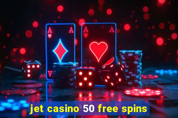 jet casino 50 free spins