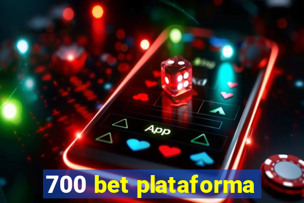 700 bet plataforma