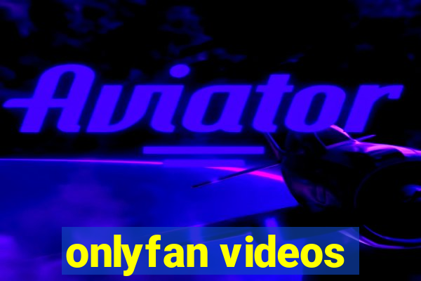 onlyfan videos