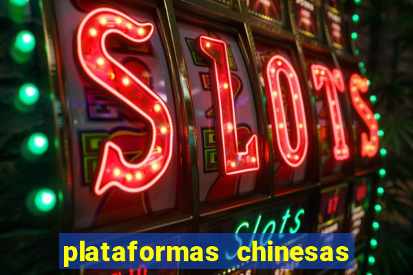 plataformas chinesas de apostas