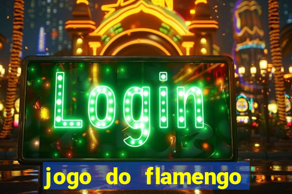 jogo do flamengo rede canais