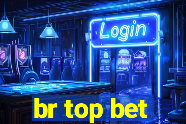 br top bet