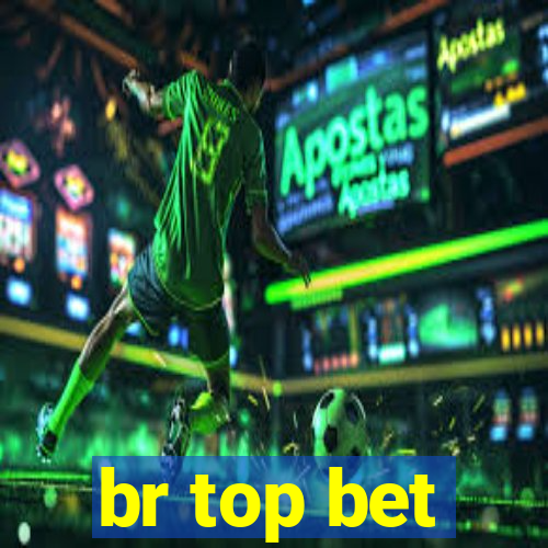 br top bet