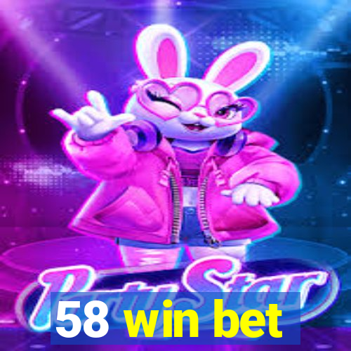 58 win bet