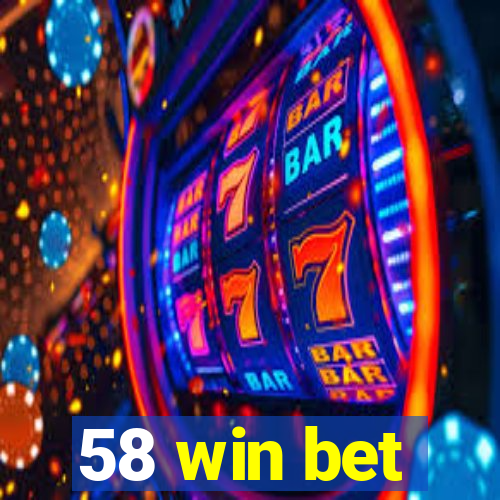 58 win bet