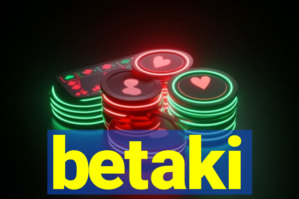 betaki