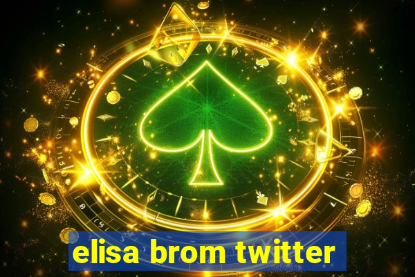 elisa brom twitter