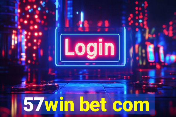 57win bet com