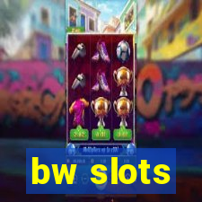 bw slots