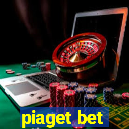 piaget bet