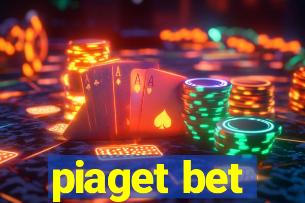 piaget bet