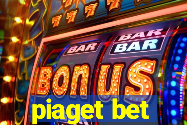 piaget bet