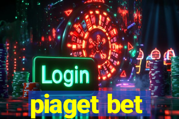 piaget bet