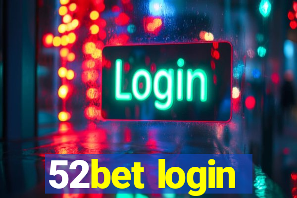 52bet login