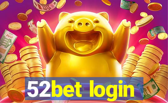 52bet login