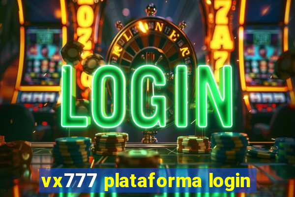 vx777 plataforma login