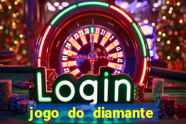 jogo do diamante para ganhar dinheiro