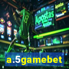 a.5gamebet