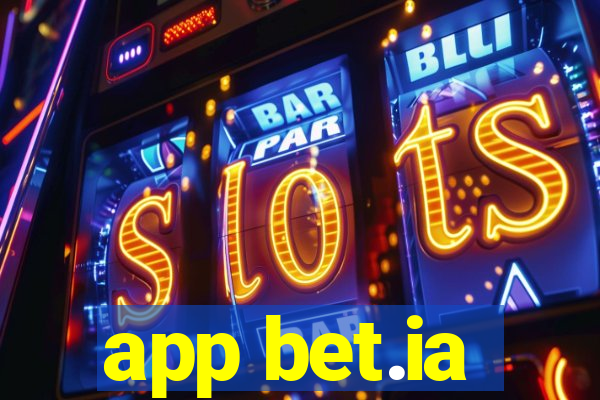 app bet.ia