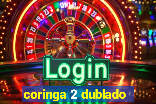 coringa 2 dublado