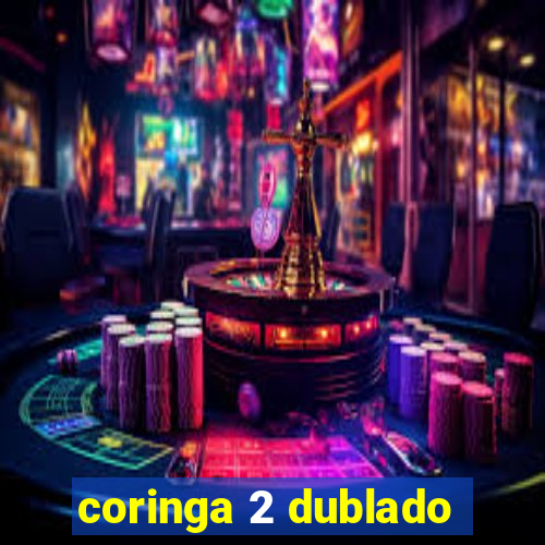 coringa 2 dublado